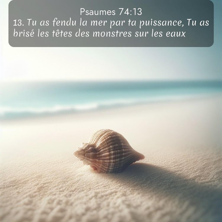 Bible Segond Psaumes 74:13