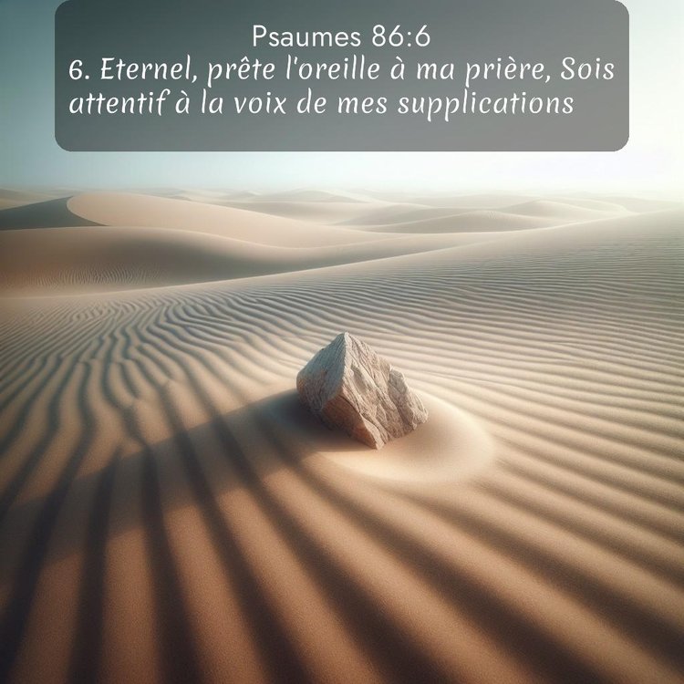 Segond Psaumes 86:6