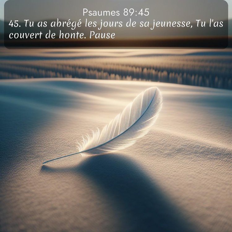 Segond Psaumes 89:45