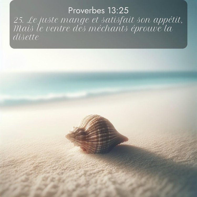 Segond Proverbes 13:25