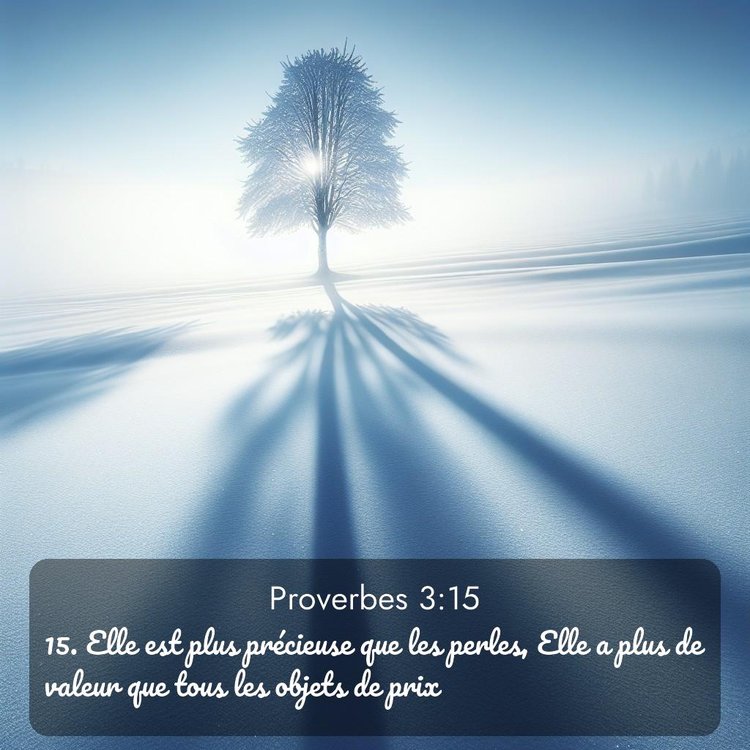 Segond Proverbes 3:15