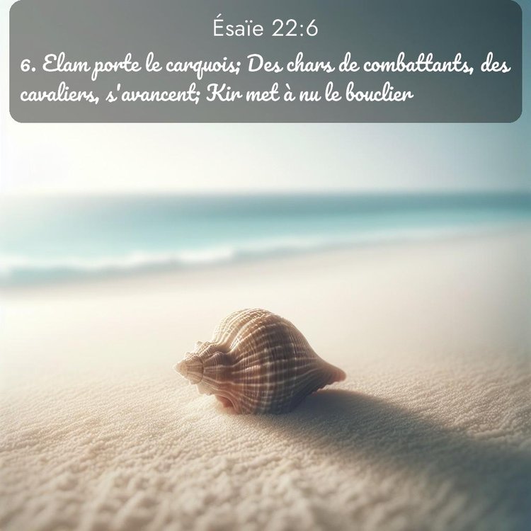 Segond Ésaïe 22:6