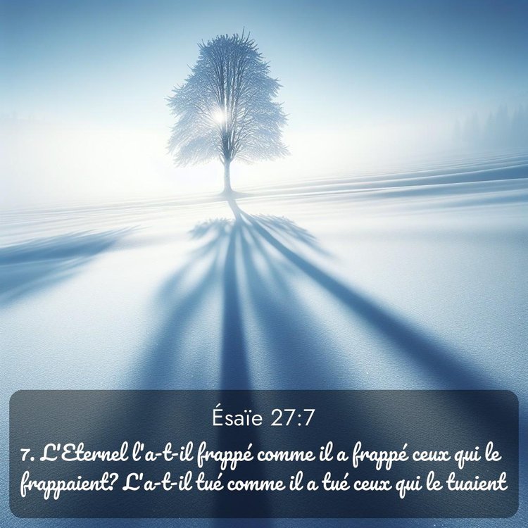 Segond Ésaïe 27:7