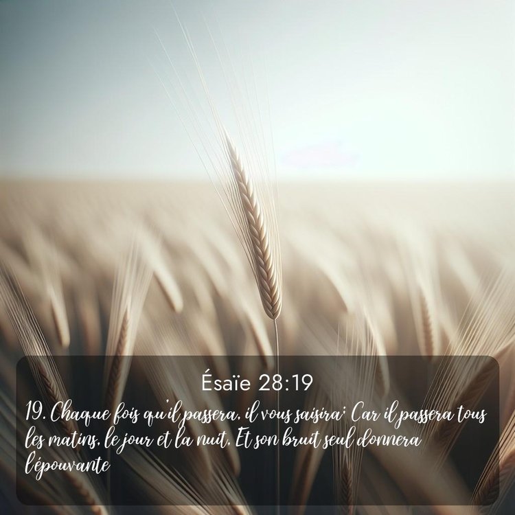 Segond Ésaïe 28:19