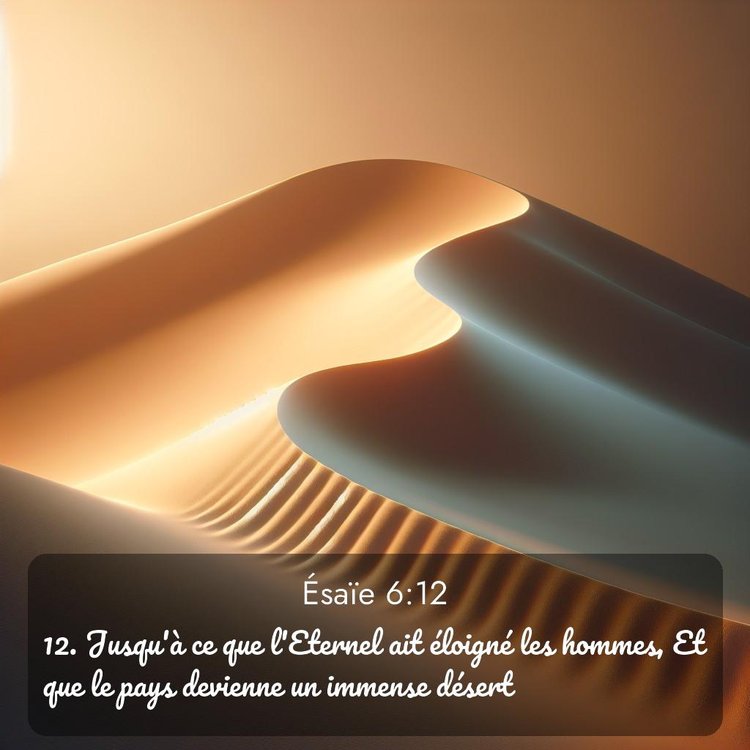 Segond Ésaïe 6:12