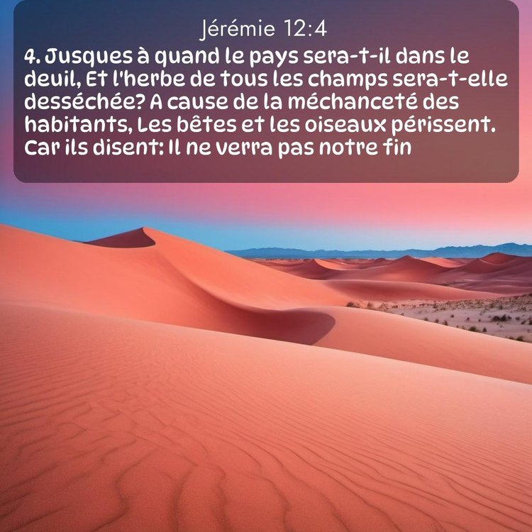 Bible Segond Jérémie 12:4