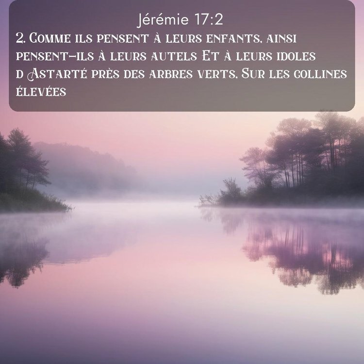 Segond Jérémie 17:2