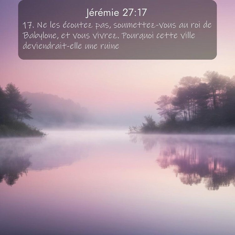 Segond Jérémie 27:17