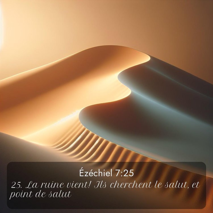 Segond Ézéchiel 7:25