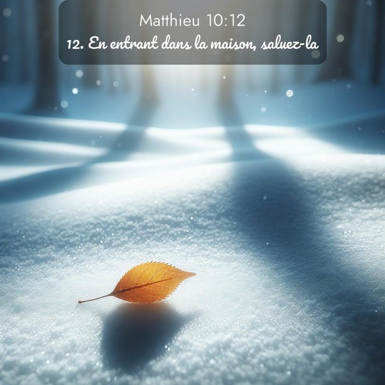 Segond Évangile selon Matthieu 10:12