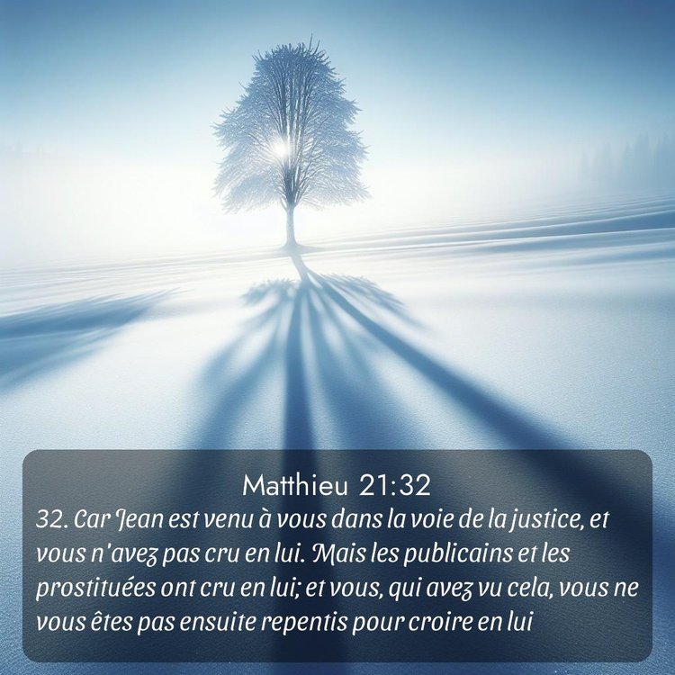 Segond Évangile selon Matthieu 21:32