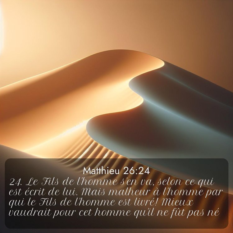 Segond Évangile selon Matthieu 26:24