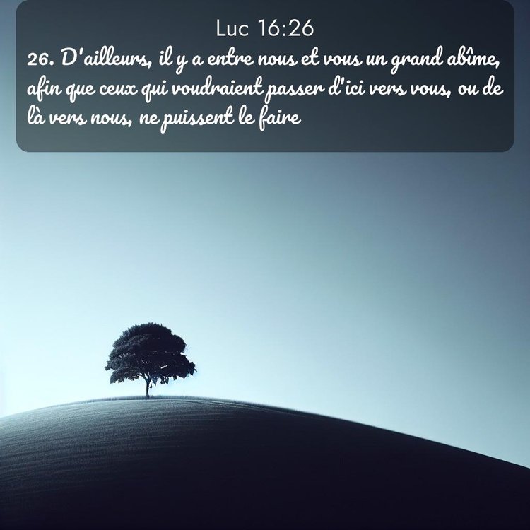 Segond Évangile selon Luc 16:26