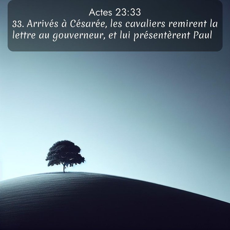 Segond Actes 23:33