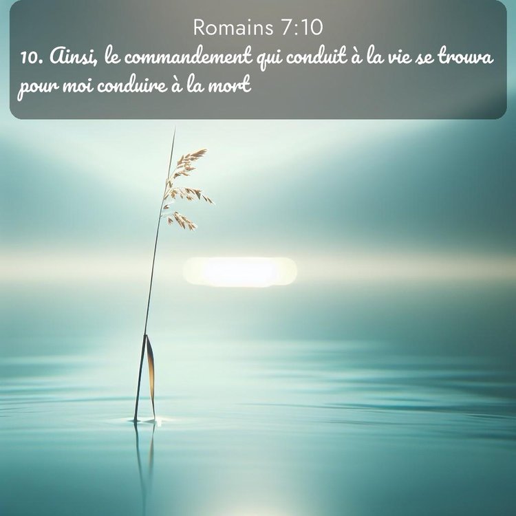 Segond Romains 7:10