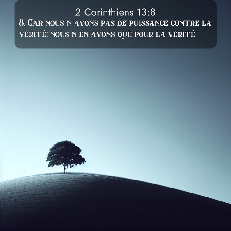 Segond 2 Corinthiens 13:8