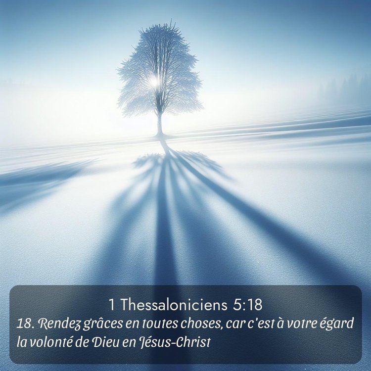 Segond 1 Thessaloniciens 5:18