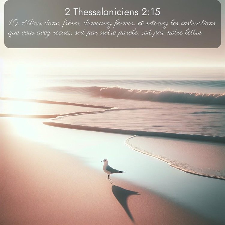 Segond 2 Thessaloniciens 2:15