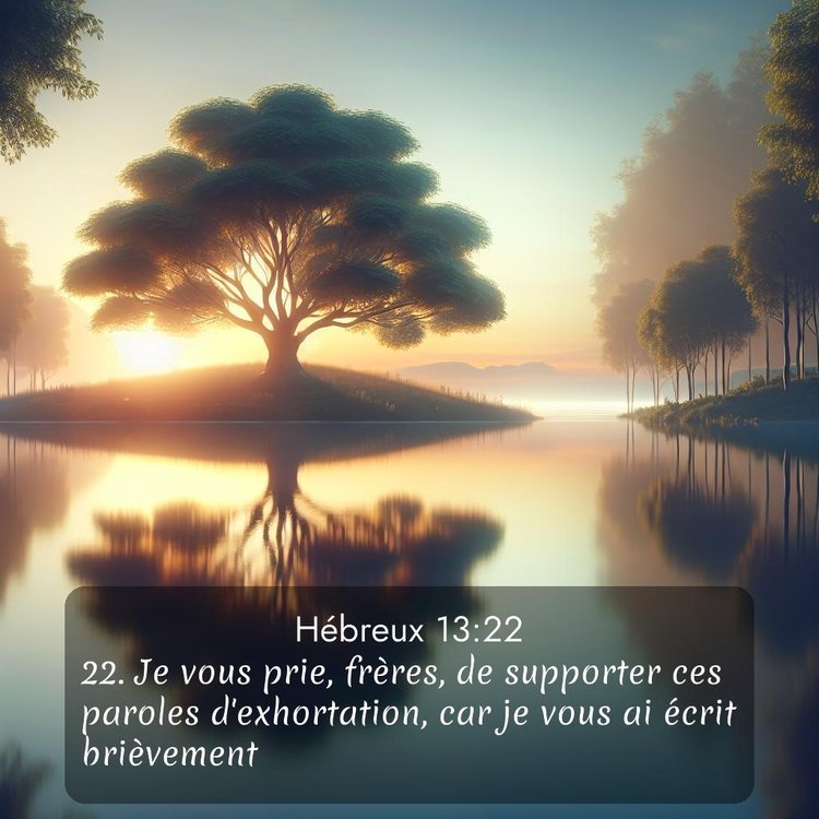 Segond Hébreux 13:22