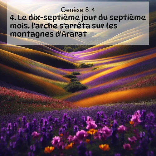 citation biblique : 4. Le dix-septième jour du septième mois, l&#039;arche s&#039;arrêta sur les montagnes d&#039;Ararat.
 sur fond image nature