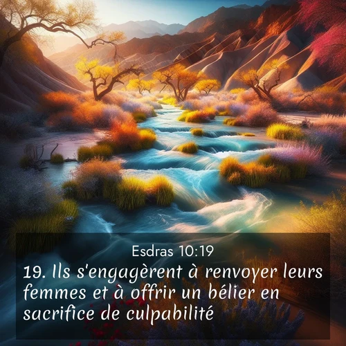 Segond21 Esdras  ; image nature: image avec le verset biblique :Ils s&#039;engagèrent à renvoyer leurs femmes et à offrir un bélier en sacrifice de culpabilité. ;  ; 10:19