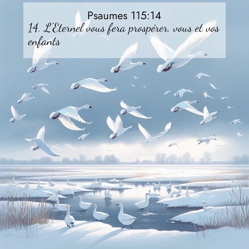 Segond21 Psaumes  ; image nature: image avec le verset biblique :L&#039;Eternel vous fera prospérer, vous et vos enfants. ;  ; 115:14