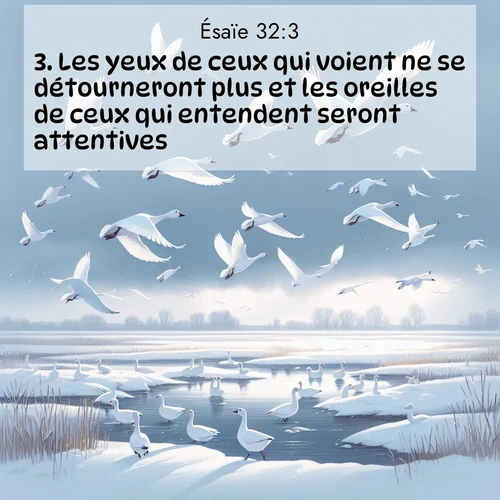Segond21 Ésaïe  ; image nature: image avec le verset biblique :Les yeux de ceux qui voient ne se détourneront plus et les oreilles de ceux qui entendent seront attentives. ;  ; 32:3