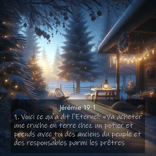 citation biblique : 1. Voici ce qu&#039;a dit l&#039;Eternel: «Va acheter une cruche en terre chez un potier et prends avec toi des anciens du peuple et des responsables parmi les prêtres.
 sur fond image nature