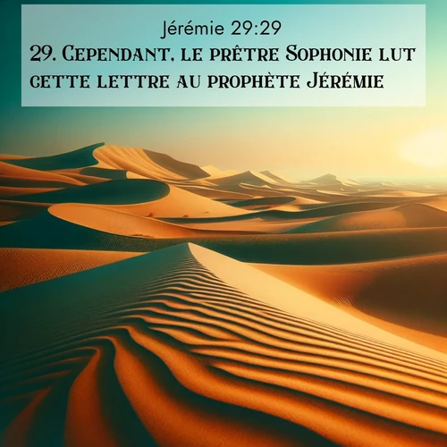 citation biblique : 29. Cependant, le prêtre Sophonie lut cette lettre au prophète Jérémie.
 sur fond image nature