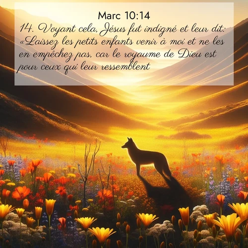 Segond21 Évangile selon Marc  ; image nature: image avec le verset biblique :Voyant cela, Jésus fut indigné et leur dit: «Laissez les petits enfants venir à moi et ne les en empêchez pas, car le royaume de Dieu est pour ceux qui leur ressemblent. ;  ; 10:14