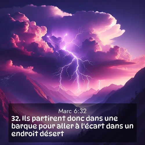Segond21 Évangile selon Marc  ; image nature: image avec le verset biblique :Ils partirent donc dans une barque pour aller à l&#039;écart dans un endroit désert. ;  ; 6:32