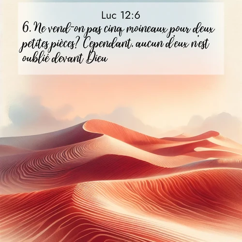 Segond21 Évangile selon Luc  ; image nature: image avec le verset biblique :Ne vend-on pas cinq moineaux pour deux petites pièces? Cependant, aucun d&#039;eux n&#039;est oublié devant Dieu. ;  ; 12:6