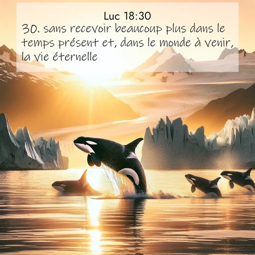 Segond21 Évangile selon Luc  ; image nature: image avec le verset biblique :sans recevoir beaucoup plus dans le temps présent et, dans le monde à venir, la vie éternelle.» ;  ; 18:30