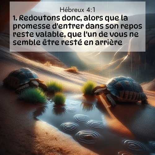 citation biblique : 1. Redoutons donc, alors que la promesse d&#039;entrer dans son repos reste valable, que l&#039;un de vous ne semble être resté en arrière. sur fond image nature