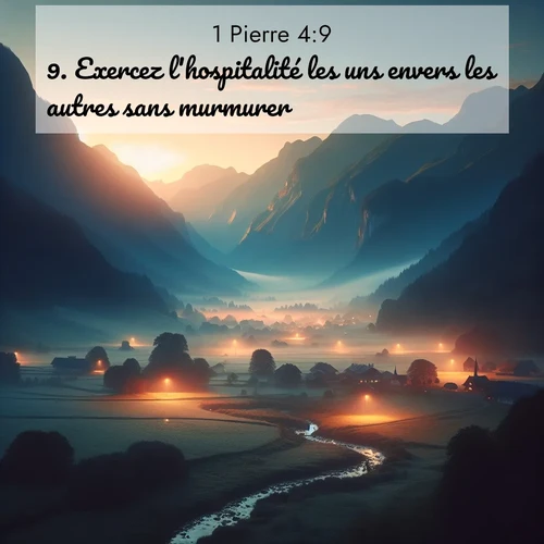 Segond21 1 Pierre  ; image nature: image avec le verset biblique :Exercez l&#039;hospitalité les uns envers les autres sans murmurer. ;  ; 4:9